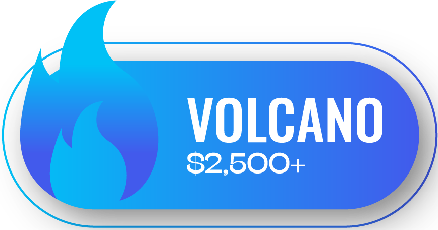 Volcano $2,500+